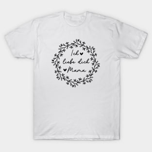 Ich liebe dich Mama T-Shirt